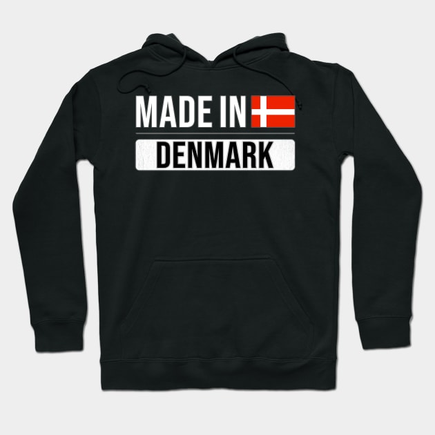 Made In Denmark - Gift for Danish With Roots From Denmark Hoodie by Country Flags